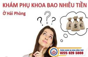 Khám phụ khoa bao nhiêu tiền tại Hải Phòng