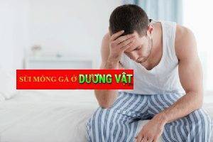 Cách chữa sùi mồng gà ở dương vật hiệu quả