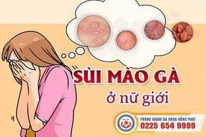 Dấu hiệu nhận biết sớm sùi mồng gà ở nữ