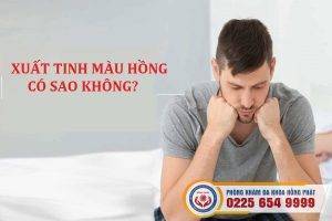 Nam giới xuất tinh màu hồng có sao không?