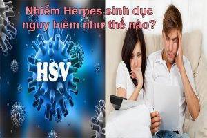 Nhiễm Herpes sinh dục nguy hiểm như thế nào?