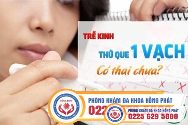 Trễ kinh 1 vạch có thai không?