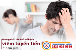 Viêm tuyến tiền liệt và những nguy hiểm khôn lường cho nam giới