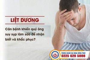 Liệt dương chữa ra sao – Phòng Khám Hồng Phát địa chỉ điều trị dứt điểm bệnh liệt dương