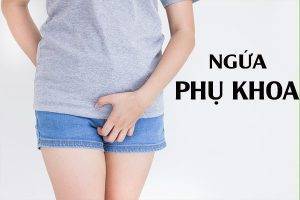 Ngứa phụ khoa – Từ triệu chứng lành tính đến bệnh nguy hiểm