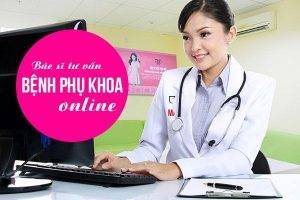 Tư vấn bệnh phụ khoa online miễn phí