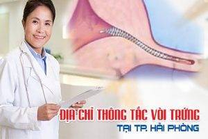 Địa chỉ thông tắc vòi trứng tại TP. Hải Phòng