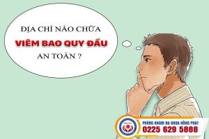 Địa chỉ chữa viêm bao quy đầu uy tín, chất lượng ở Hải Phòng