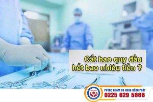 Chi phí cắt bao quy đầu bao nhiêu tiền?