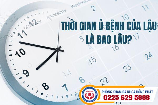 Thời gian ủ bệnh của lậu là bao lâu?